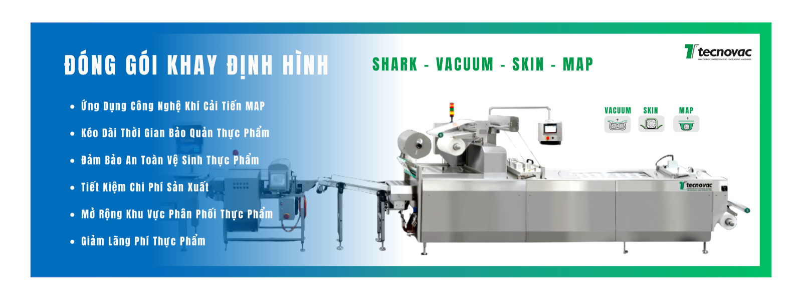 DÂY CHUYỀN ĐÓNG GÓI ĐỊNH HÌNH SHARK - HÚT CHÂN KHÔNG - MAP - SKIN