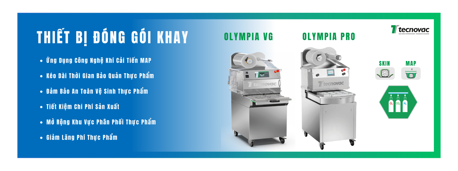 MÁY ĐÓNG GÓI THỰC PHẨM OLYMPIA - MAP - SKIN PACK